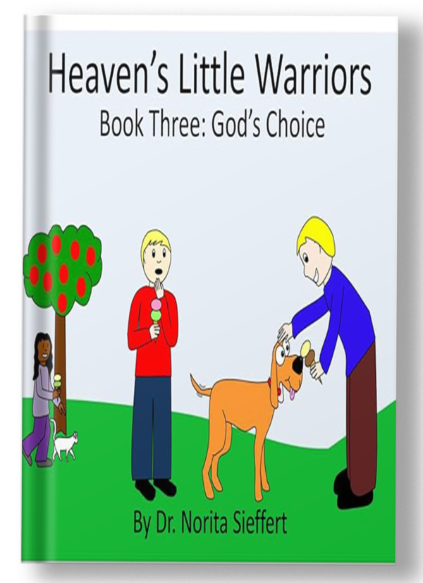 Heaven's Little Warriors Book Three: God's Choice